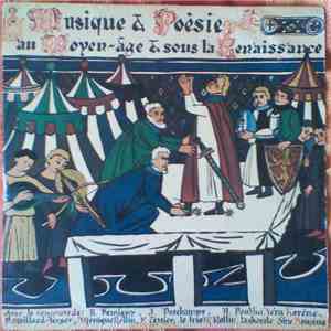 B. Demigny, J. Deschamps, H. Doublier, Véra Korène, P. Maillard-Verger, Monique Rollin, Y. Tessier, Le Trio Monique Rollin, La Chorale Sine Nomine - Musique & Poésie Au Moyen-Âge & Sous La Renaissance