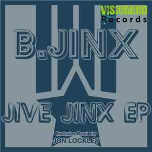 B. Jinx - Jive Jinx EP