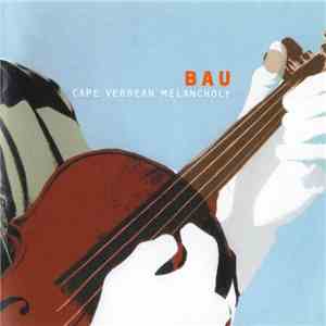 Bau - Cape Verdean Melancholy