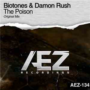 Biotones & Damon Rush - The Poison