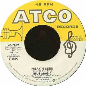 Blue Magic - Freak-N-Stein / Stop And Get A Hold Of Yourself