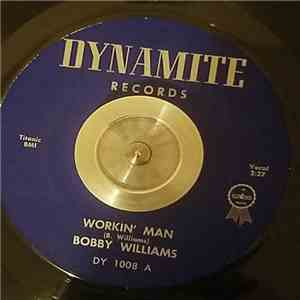 Bobby Williams - Workin' Man / Darling Come Home