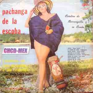 Catalino De Barranquilla Y Su Combo - Pachanga De La Escoba