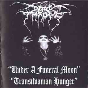 Darkthrone - Under A Funeral Moon / Transilvanian Hunger
