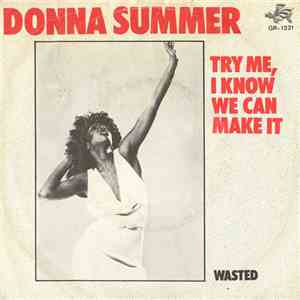 Donna Summer - Try Me, I Know We Can Make It