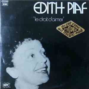 Edith Piaf - Le Droit D'Aimer