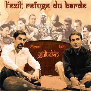 Emre & Lütfü Gültekin - L'exil, Refuge Du Barde