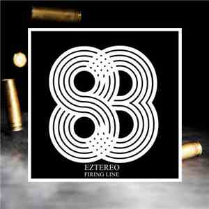 Eztereo - Firing Line