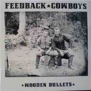 Feedback Cowboys - Wooden Bullets