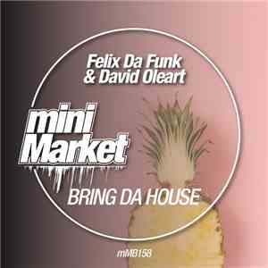 Felix Da Funk & David Oleart - Bring Da House