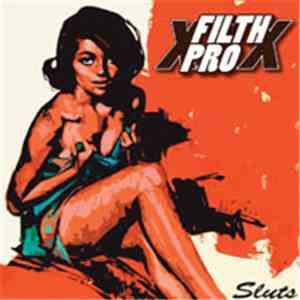 Filth Pro - Sluts