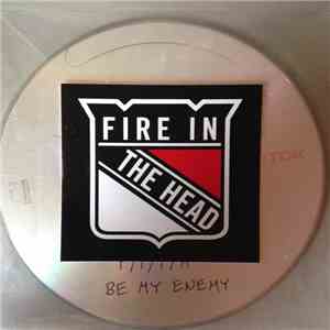 Fire In The Head - Be My Enemy