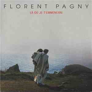 Florent Pagny - Là Où Je T'Emmènerai