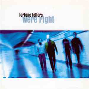 Fortune Tellers - Were Right