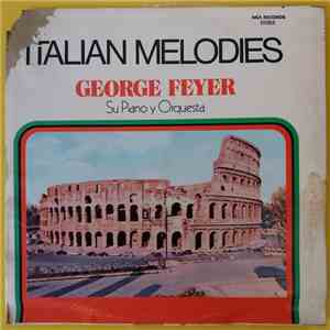 George Feyer Y Su Piano - Italian Melodies