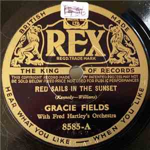 Gracie Fields With Fred Hartley's Orchestra - Red Sails In The Sunset / South American Joe