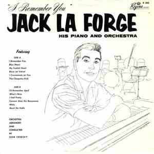 Jack La Forge, His Piano & Orchestra - I Remember You
