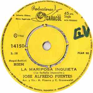 Jose Alfredo Fuentes - La Mariposa Inquieta / El Amor No Tiene Olvido
