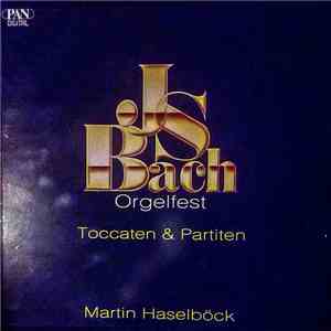 JS Bach, Martin Haselböck - Orgelfest / Toccaten & Partiten