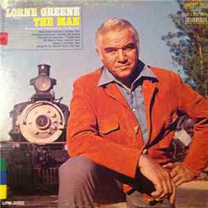 Lorne Greene - The Man