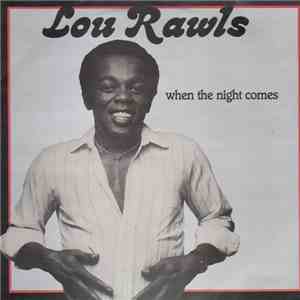 Lou Rawls - When The Night Comes