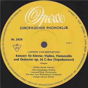 Ludwig van Beethoven - Walter Hendl, John Corigliano , Leonard Rose, The New York Philharmonic Orchestra, Bruno Walter - Konzert Für Klavier, Violine, Violoncello Und Orchester Op. 56 C-Dur (Tripelkonzert)