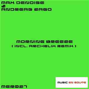 Max Denoise & Andreas Zago - Morning Breeze