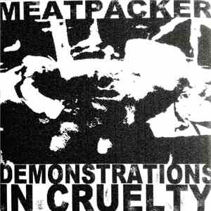 Meatpacker - Demonstrations In Cruelty