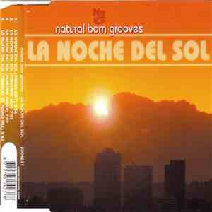 Natural Born Grooves - La Noche Del Sol