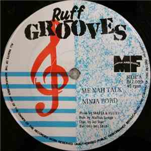 Ninja Ford, Mafia & Fluxy - Me Nah Talk / Whip Lash