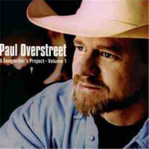 Paul Overstreet - A Songwriter's Project Volume 1