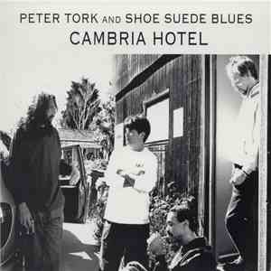 Peter Tork And The Shoe Suede Blues - Cambria Hotel