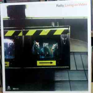 Ratty - Living On Video