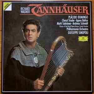 Richard Wagner / Plácido Domingo, Cheryl Studer, Agnes Baltsa, Matti Salminen , Andreas Schmidt , Chorus Of The Royal Opera House, Covent Garden, Philharmonia Orchestra, Giuseppe Sinopoli - Tannhäuser