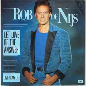 Rob de Nijs - Let Love Be The Answer