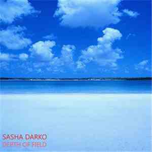Sasha Darko - Depth Of Field