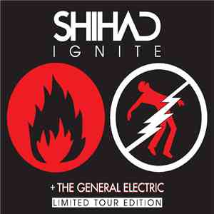 Shihad - Ignite + The General Electric Limited Tour Edition