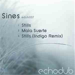 Sines - Stills / Mala Suerte