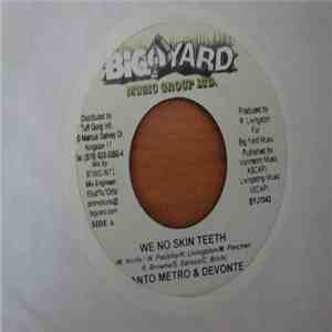 Tanto Metro & Devonte / Zumjay - We No Skin Teeth / Glass House