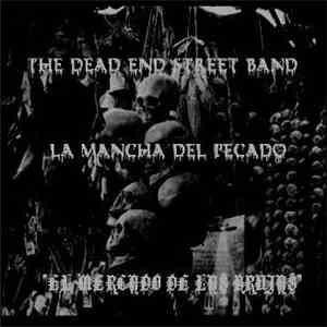 The Dead End Street Band Split La Mancha Del Pecado - El Mercado De Las Brujas