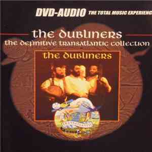 The Dubliners - The Definitive Transatlantic Collection