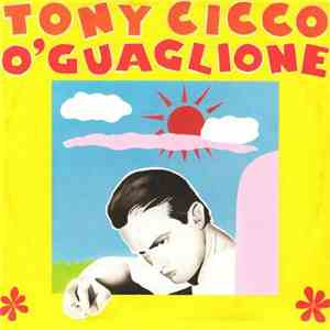 Tony Cicco - O' Guaglione