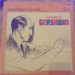 Various - And Then I Wrote...George Gershwin