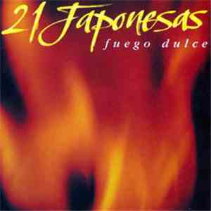 21 Japonesas - Fuego Dulce