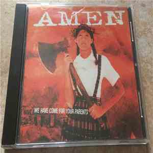 Amen  - We Have Come For Your Parents