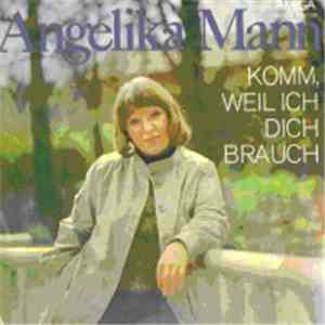 Angelika Mann - Komm, Weil Ich Dich Brauch / Sieben Zwerge