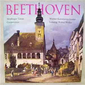 Beethoven, Wiener Kammerorchester, Walter Weller - Mödlinger Tänze / Contretänze