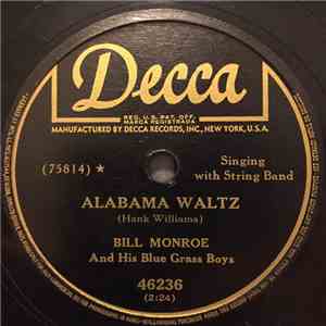 Bill Monroe & His Blue Grass Boys - Alabama Waltz / The Old Fiddler