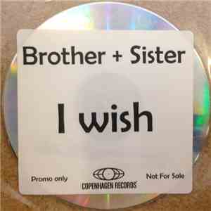 Brother+Sister - I Wish