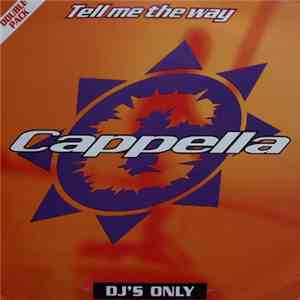 Cappella - Tell Me The Way